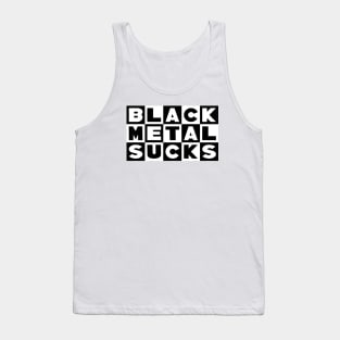 Black Metal Sucks Tank Top